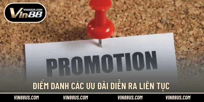 Điểm danh các ưu đãi diễn ra liên tục